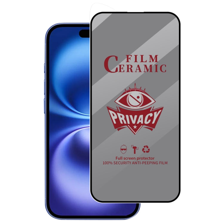 For iPhone 16 Full Coverage HD Privacy Ceramic Film