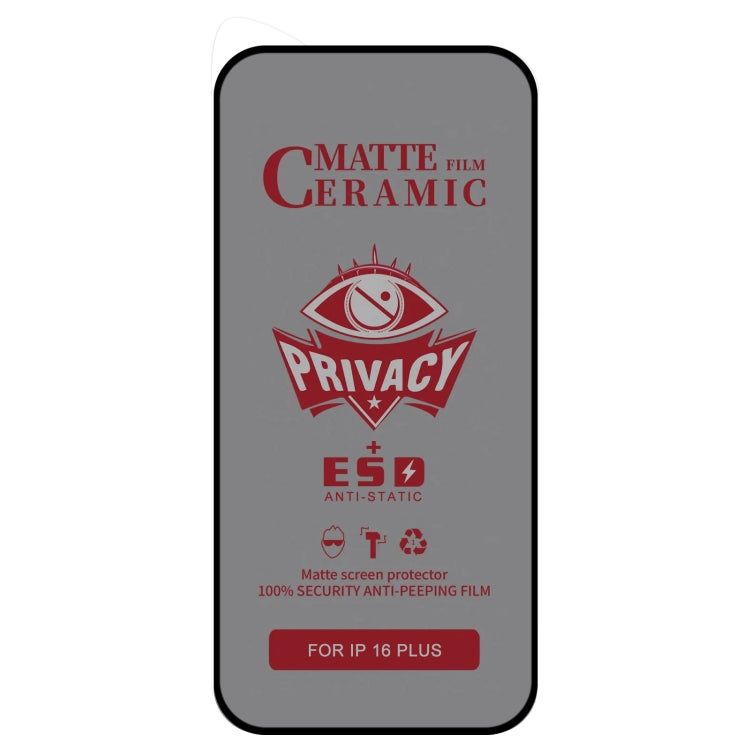 For iPhone 16 Plus Full Coverage Frosted Privacy Ceramic Film